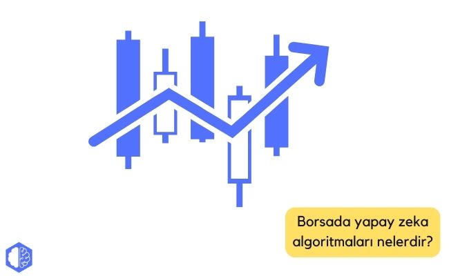 borsada yapay zeka algoritmaları